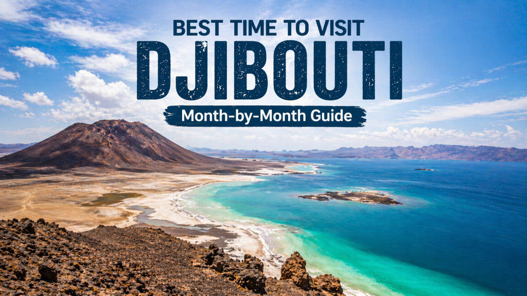 Best Time to Visit Djibouti
